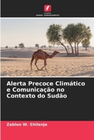Alerta Precoce Climático e Comunicação no Contexto do Sudão (Portuguese Edition) 6209871011 Book Cover