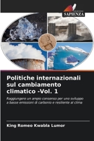 Politiche internazionali sul cambiamento climatico -Vol. 1 (Italian Edition) 6208961122 Book Cover