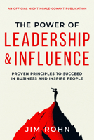 The Power of Leadership and Influence: Proven Principles to Succeed in Business and Inspire People 1640957421 Book Cover