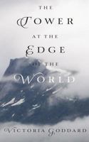 The Tower at the Edge of the World 0993752268 Book Cover