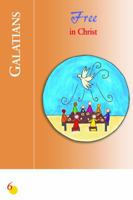 Galatians: Free In Christ (Six Weeks With the Bible) 082942007X Book Cover