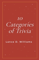 10 Categories of Trivia B0CVTKGSXJ Book Cover