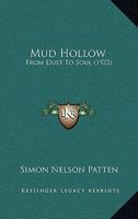 Mud Hollow: From Dust To Soul 1164932608 Book Cover