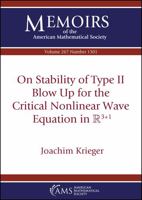 On Stability of Type II Blow Up for the Critical Nonlinear Wave Equation in R3+1 147044299X Book Cover