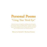 Personal Poems: Using That Third Eye 1483679993 Book Cover