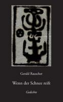 Wenn der Schnee reift: Gedichte 3751972943 Book Cover