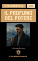 L'Essenza di Bratislava (Christian Drago - Il Profumo del Potere) (Italian Edition) B0FCNWXC7H Book Cover