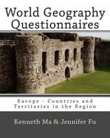 World Geography Questionnaires: Europe - Countries and Territories in the Region 1453833498 Book Cover