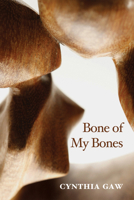 Bone of My Bones 1498225527 Book Cover