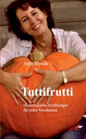 Tuttifrutti (German Edition) 3749482454 Book Cover