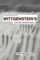 Wittgenstein's Lasting Significance 041559152X Book Cover