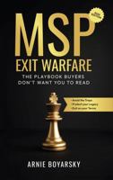 MSP Exit Warfare: How to Survive and be Victorious Selling Your MSP B0GFY6MW3V Book Cover