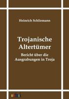 Trojanische Altertümer 3864031176 Book Cover