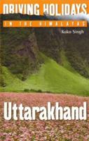 Driving Holidays in the Himalayas Uttarakhand [Jan 12, 2006] Singh, Koko 8129111527 Book Cover