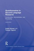 Questionnaires in Second Language Research: Construction, Administration, and Processing 0415998204 Book Cover