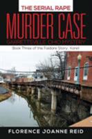 The Serial Rape Murder Case: Book Three of the Faldare Story: Karell 1524502634 Book Cover