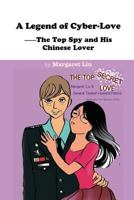 A Legend of Cyber-Love: The Top Spy and His Chinese Lover (Simple Chinese Ed.) 1466935081 Book Cover