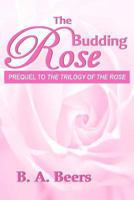 The Budding Rose 1493560328 Book Cover