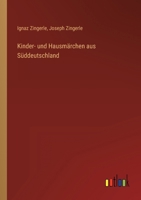 Kinder- und Hausmärchen aus Süddeutschland 3368406744 Book Cover