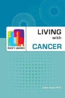 Living With Cancer (Teen's Guides) 0816064849 Book Cover