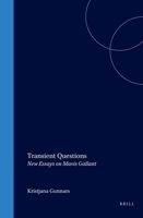 Transient Questions: New Essays on Mavis Gallant (Cross/Cultures 74) 9042016833 Book Cover