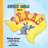 Sweet Child Born in Texas 1612548377 Book Cover