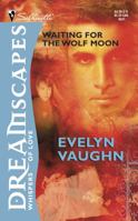 Dreamscapes: Waiting for the Wolf Moon 0373511892 Book Cover