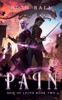 Pain : Heir of Lilith Book Two 1952609593 Book Cover