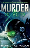 A MURDER IN 2079 B08YQCNSPS Book Cover