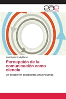 Percepción de la comunicación como ciencia 3659072036 Book Cover
