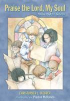 Praise the Lord, My Soul: Psalm 104 for Children (Psalms for Children) (Psalms for Children) 0819218898 Book Cover