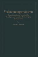 Verbrennungsmotoren: Thermodynamische Und Versuchsmassige Grundlagen Unter Besonderer Berucksichtigung Der Flugmotoren 3642982549 Book Cover