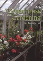 Greenhouse Gardening 1847973353 Book Cover