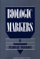 Biologic Markers in Pulmonary Toxicology 0309039908 Book Cover