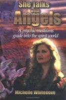 She Talks With Angels: A Psychic-Medium's Guide into the Spirit World 0615111181 Book Cover