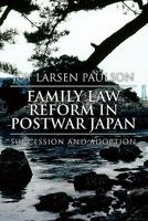 Family Law Reform in Postwar Japan: Succession and Adoption 1453540237 Book Cover