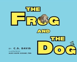 Frog and the Dog 0972635300 Book Cover
