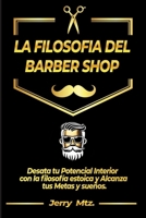 La Filosofía del Barber Shop: Desata tu Potencial Interior con la filosofía estoica y Alcanza tus Metas y sueños (Spanish Edition) B0DV3JQSPN Book Cover