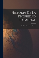 Historia de la Propiedad Comunal 1016538154 Book Cover