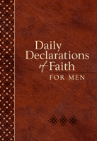 Daily Declarations of Faith for Men 1424561930 Book Cover