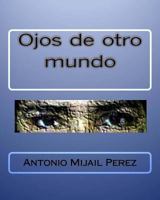Ojos de Otro Mundo 1530213703 Book Cover
