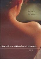 Sparks from a Nine-Pound Hammer: Poems (Southern Messenger Poets) 0807126934 Book Cover