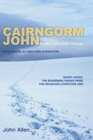Cairngorm John: A Life in Mountain Rescue 1912240645 Book Cover