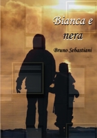 Bianca E Nera B08MTYYX3C Book Cover