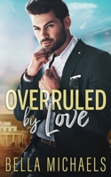 Overruled by Love 1946510718 Book Cover