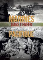 Les Marines Dans L'Enfer Du Pacifique 2840484900 Book Cover