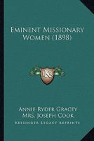 Eminent Missionary Women 1016931824 Book Cover