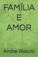 FAMÍLIA E AMOR B0C9SQHP9F Book Cover