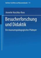Besucherforschung Und Didaktik: Ein Museumspadagogisches Pladoyer 3810010499 Book Cover