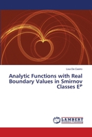 Analytic Functions with Real Boundary Values in Smirnov Classes E&#7486; 3659473987 Book Cover
